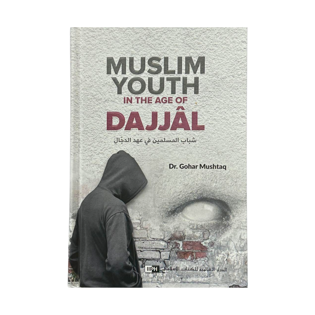 Muslim Youth in the age of Dajjal