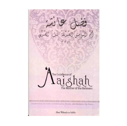 The Excellence of Aaishah