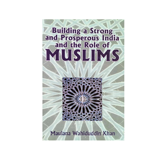Building a Strong and Prosperous India and Role of Muslims