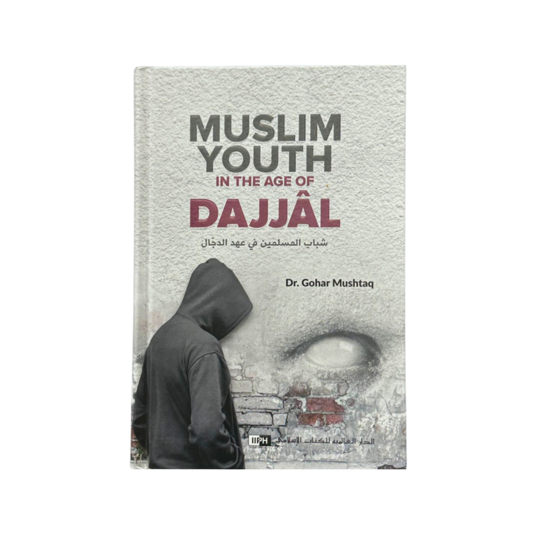 Muslim Youth in the age of Dajjal