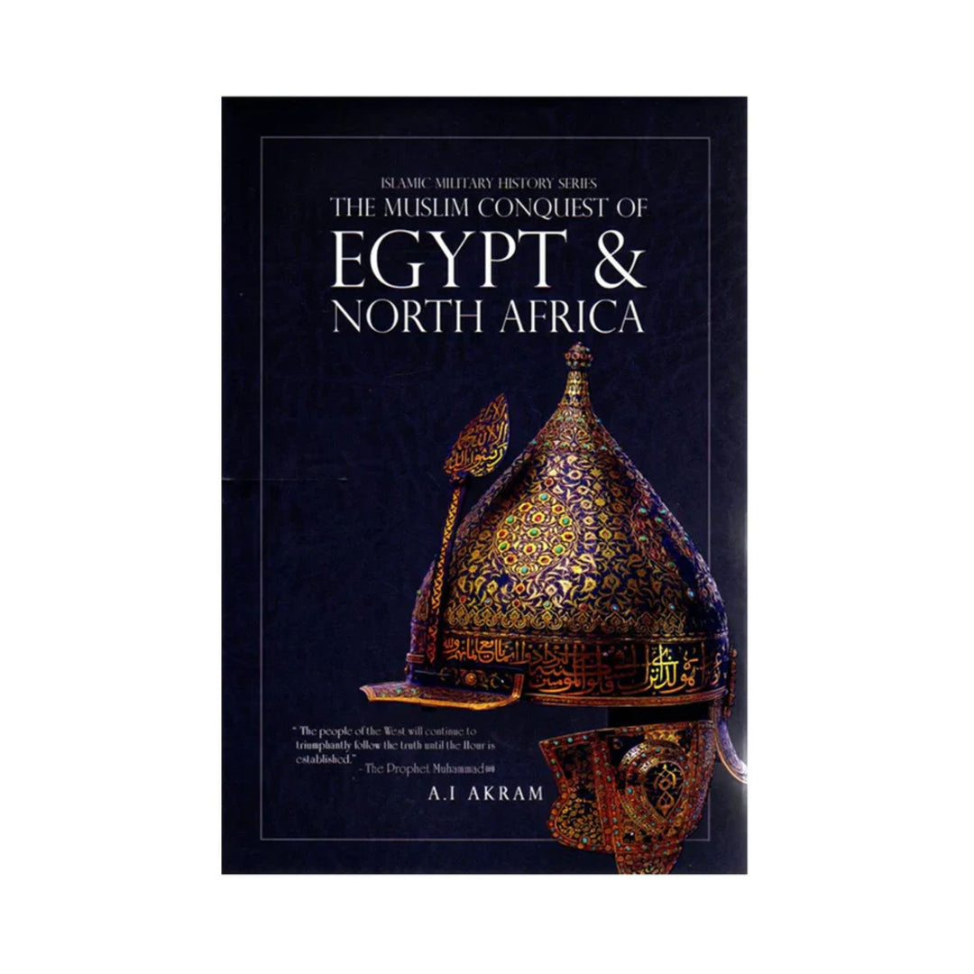 The Muslim Conquest of Egypt & North Africa