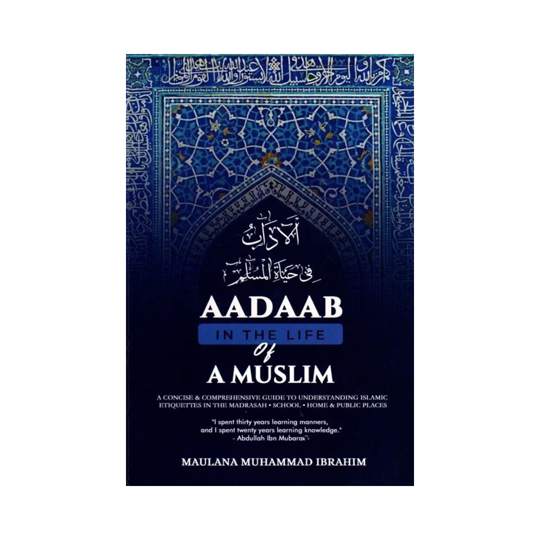 Aadaab in the Life of a Muslim