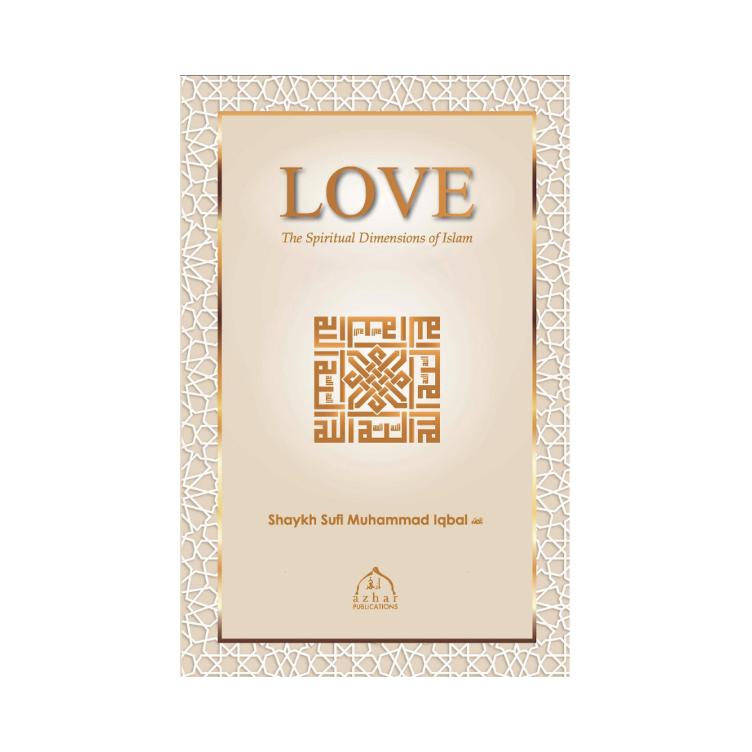 Love the Spiritual Dimension of Islam