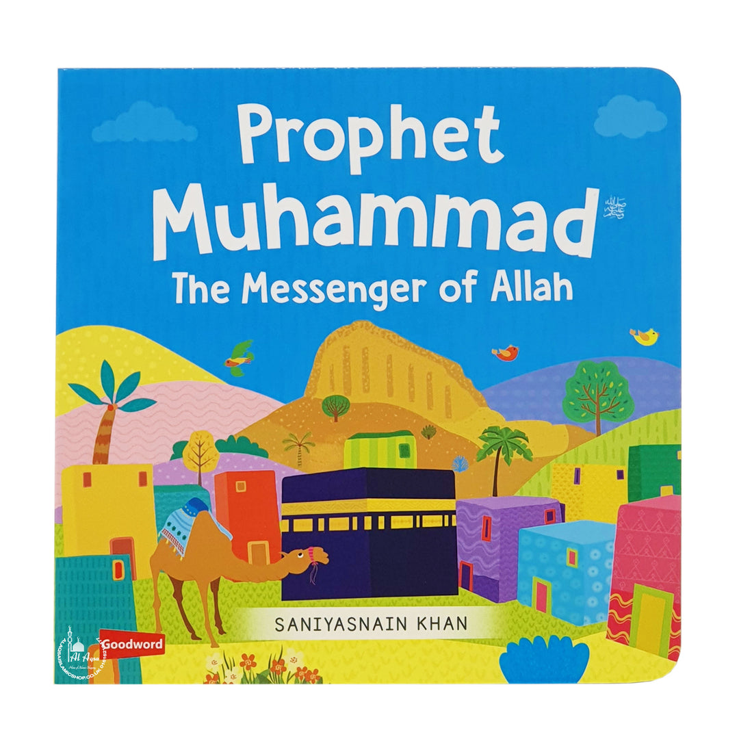 Prophet Muhammad The Messenger of Allah