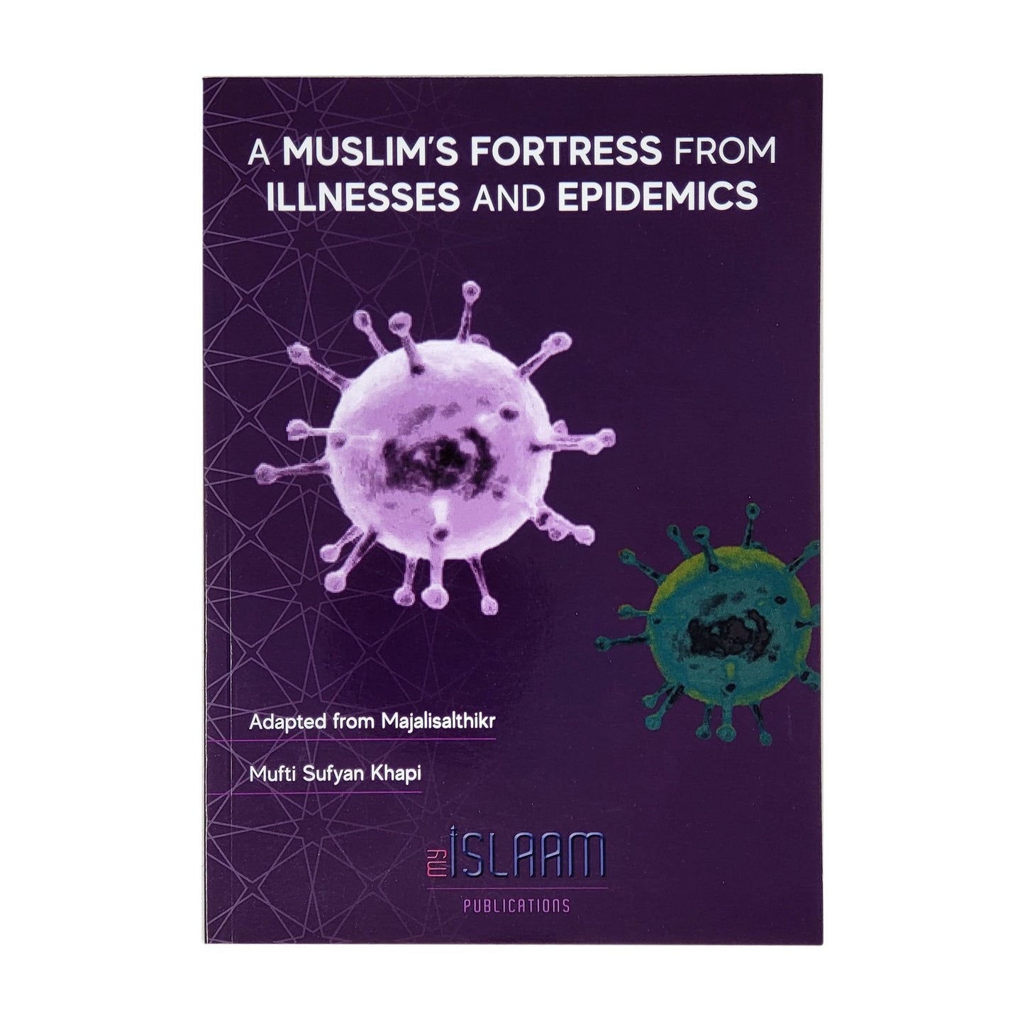 A Muslims Fortress From Illnesses & Epidemics