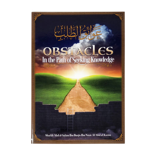 Obstacles In the Path of Seeking Knowledge