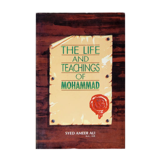 The Life And Teaching of Muhammad