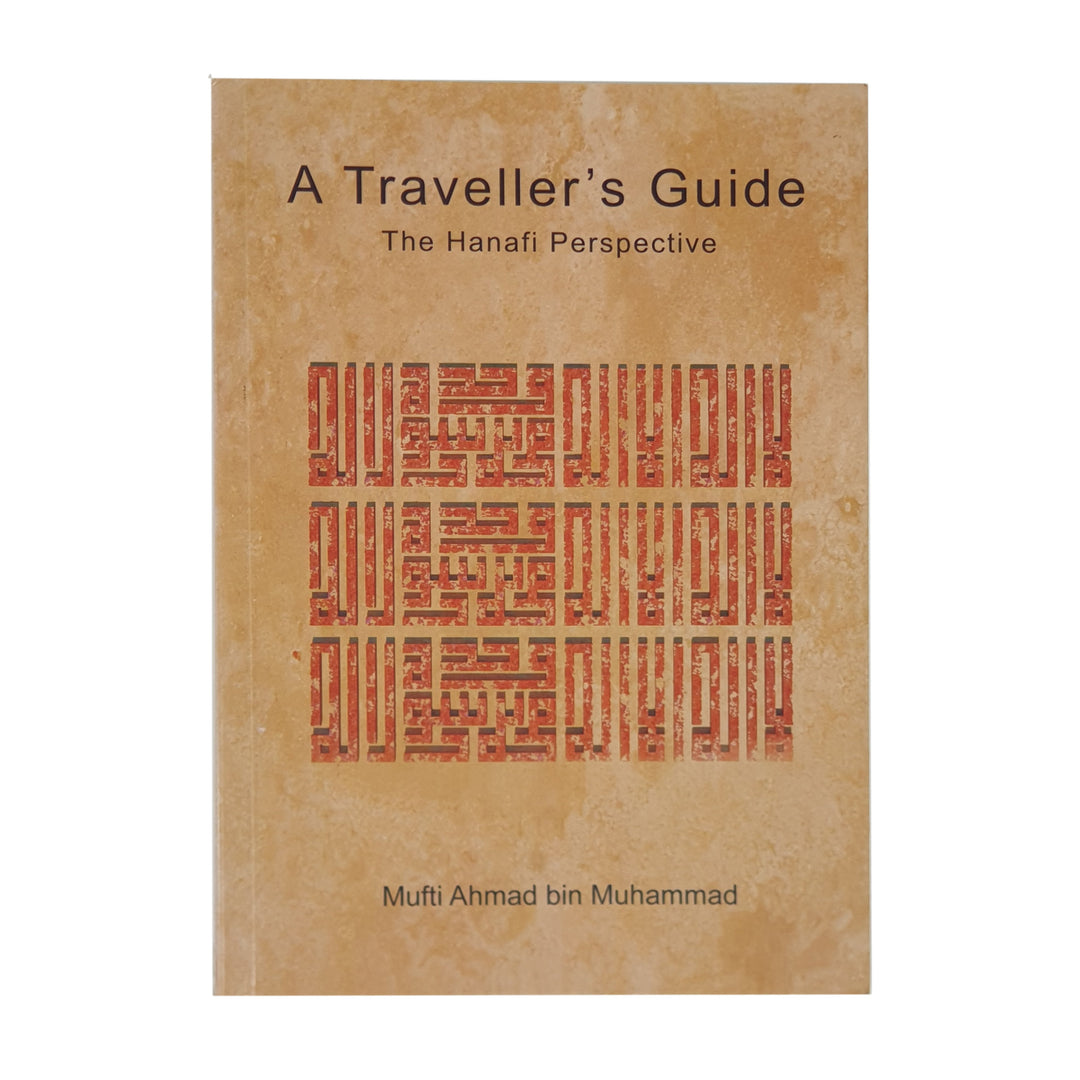 A Traveller's Guide - The Hanafi Perspective