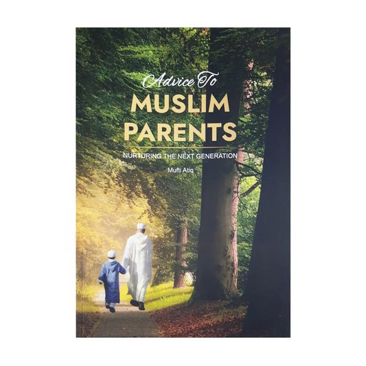 Advice to Muslim Parents