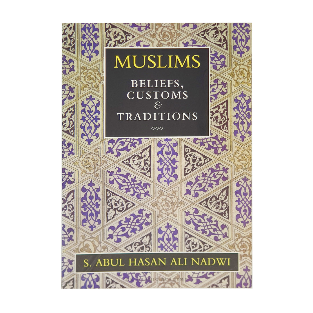 Muslims Beliefs, Customs & Traditions