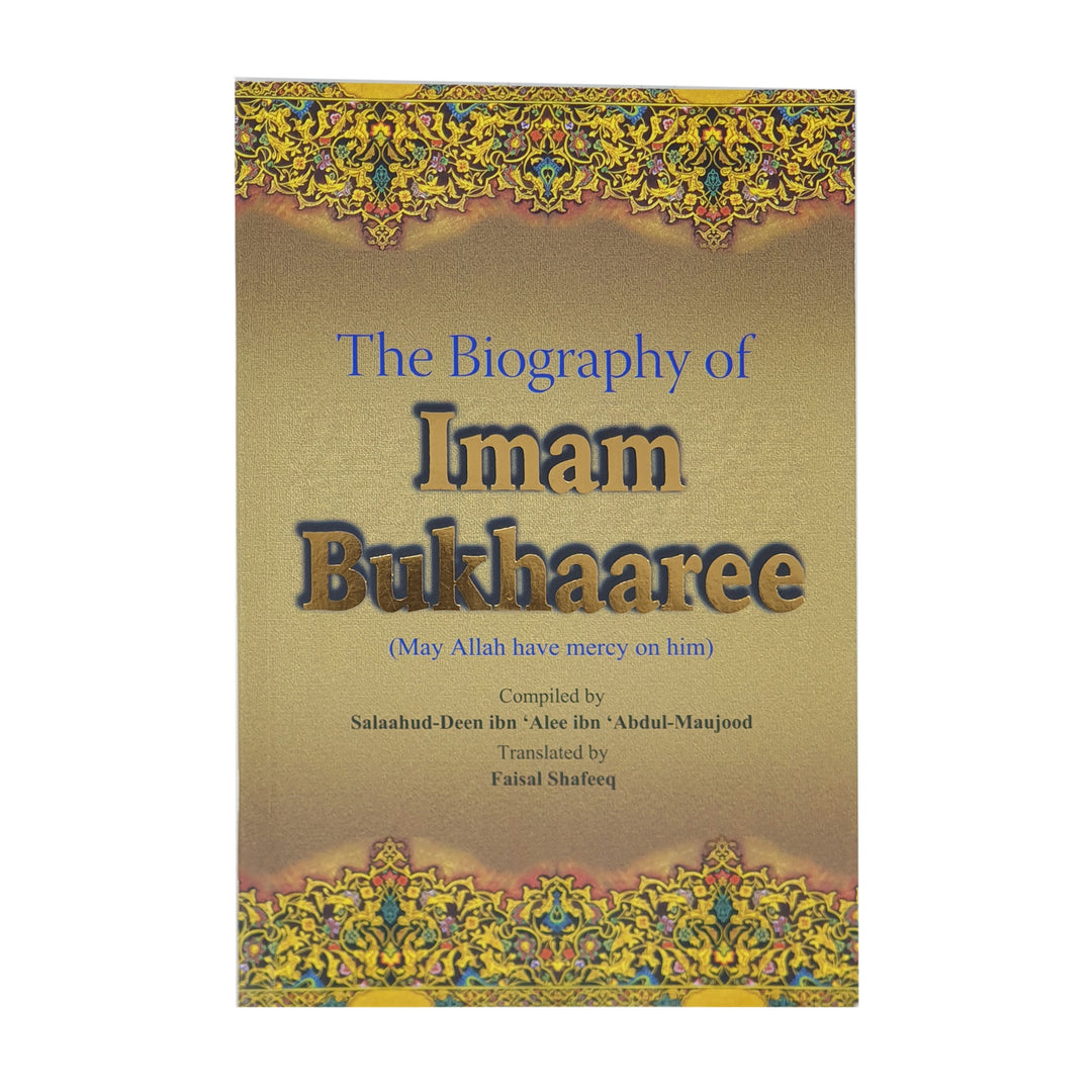 The Biography of Imam Bukhaaree