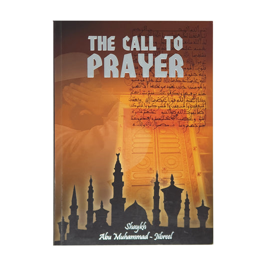 The Call To Prayer by Abu Muhammad Jibreel