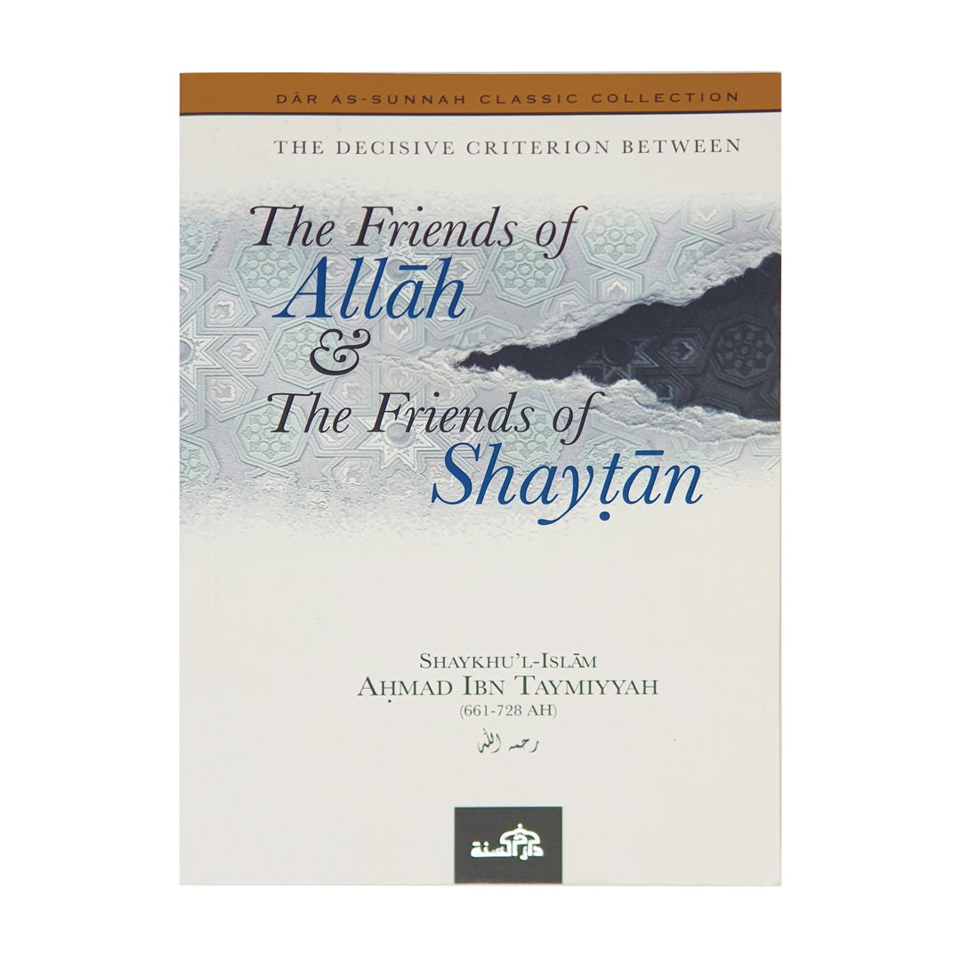 The Friends of Allah & The Friends of Shaytan