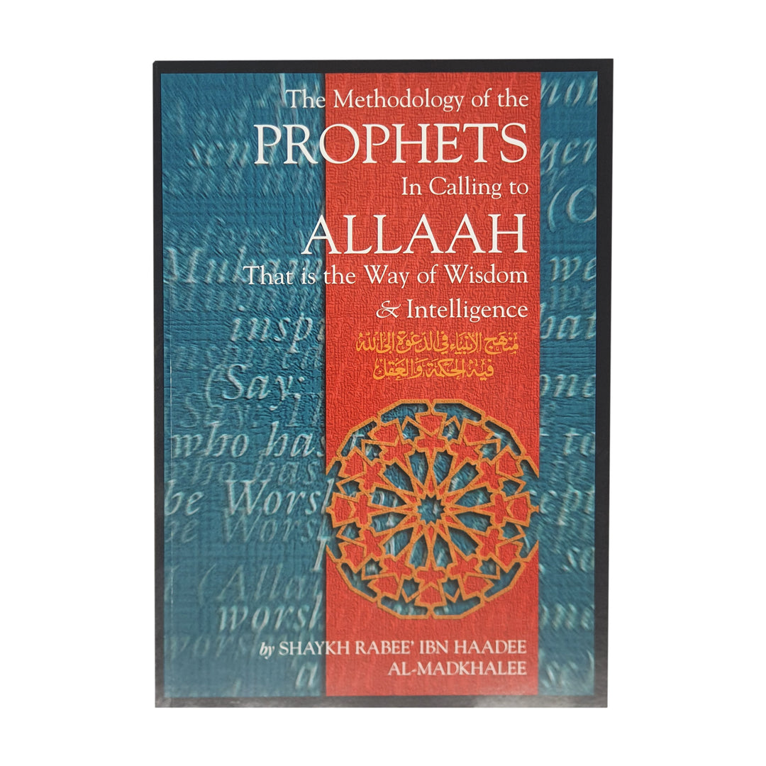 The Methodology of the Prophets in Calling to Allah