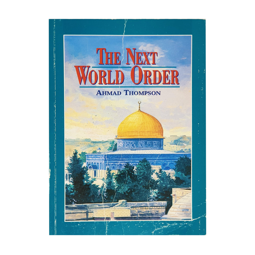 The Next World Order By Ahmad Thompson