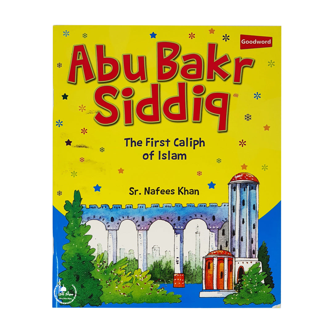 Abu Bakr Siddiq The first caliph