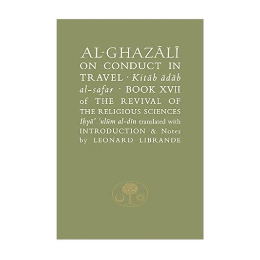 Al-Ghazali On Conduct in Travel