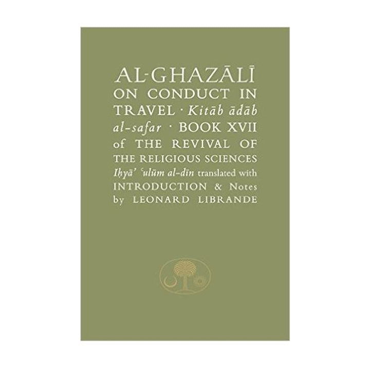 Al-Ghazali On Conduct in Travel