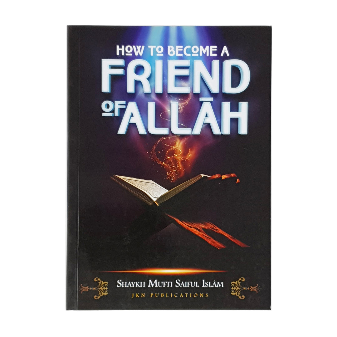 How To Become A Friend Of Allah