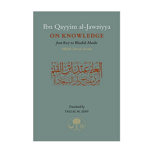 Ibn Qayyim al-Jawziyyah on Knowledge