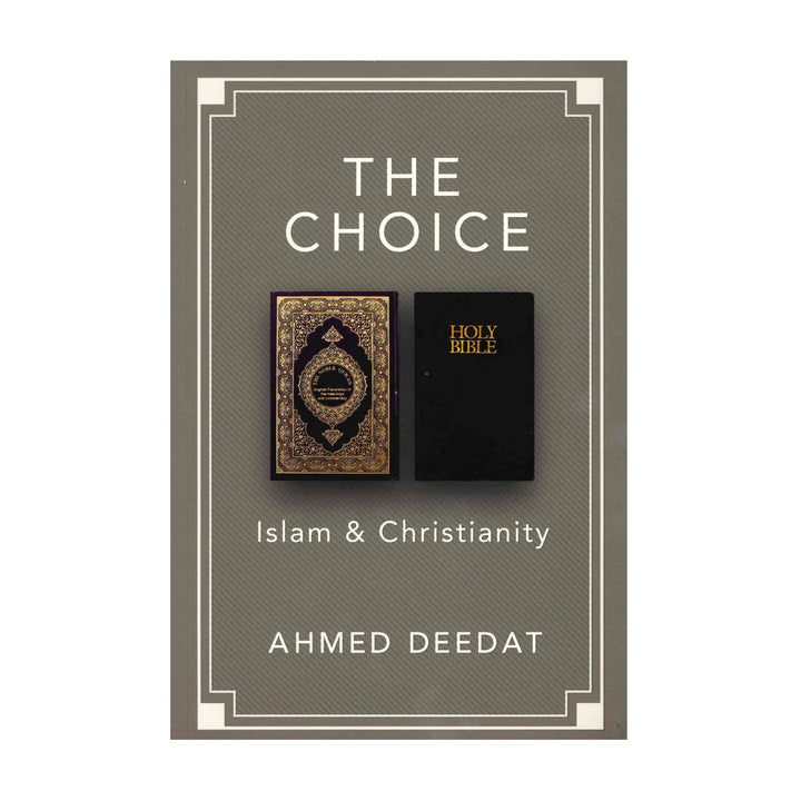 The Choice: Islam & Christianity