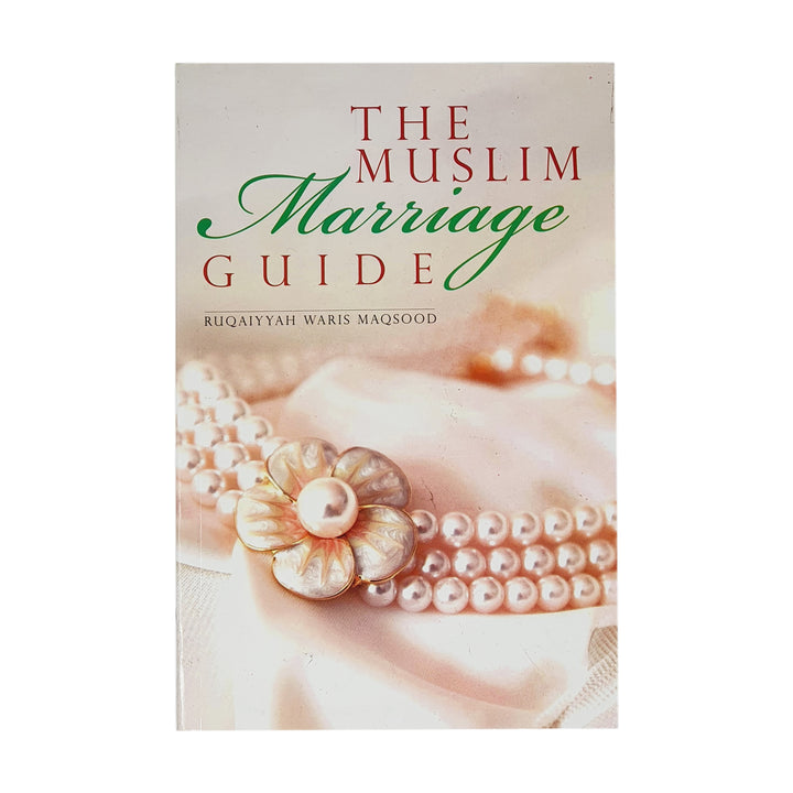 The Muslim Marriage Guide